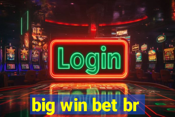 big win bet br